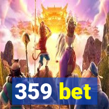 359 bet